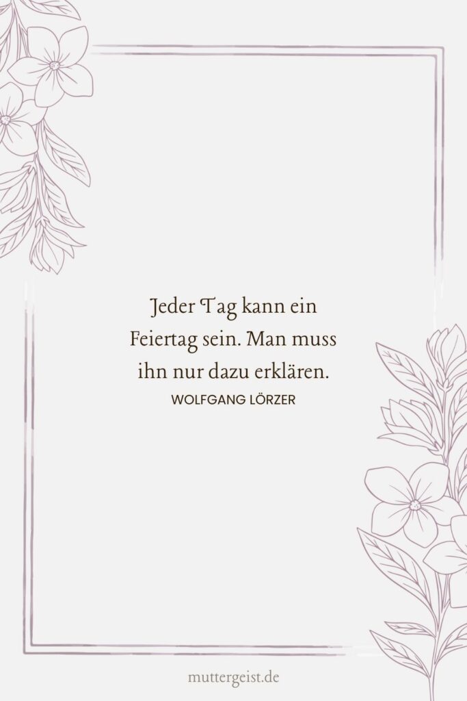 FeiertagsSprüche, die beflügeln und erheitern