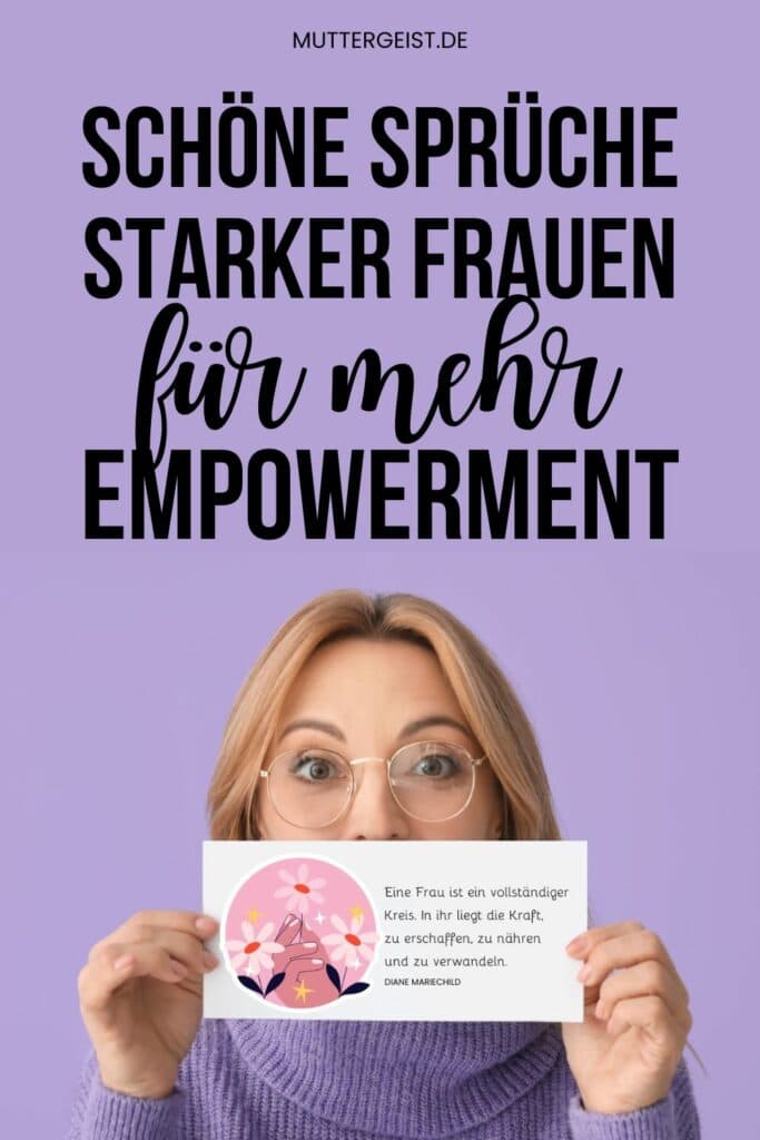 Schöne Sprüche starker Frauen für mehr Empowerment Pinterest