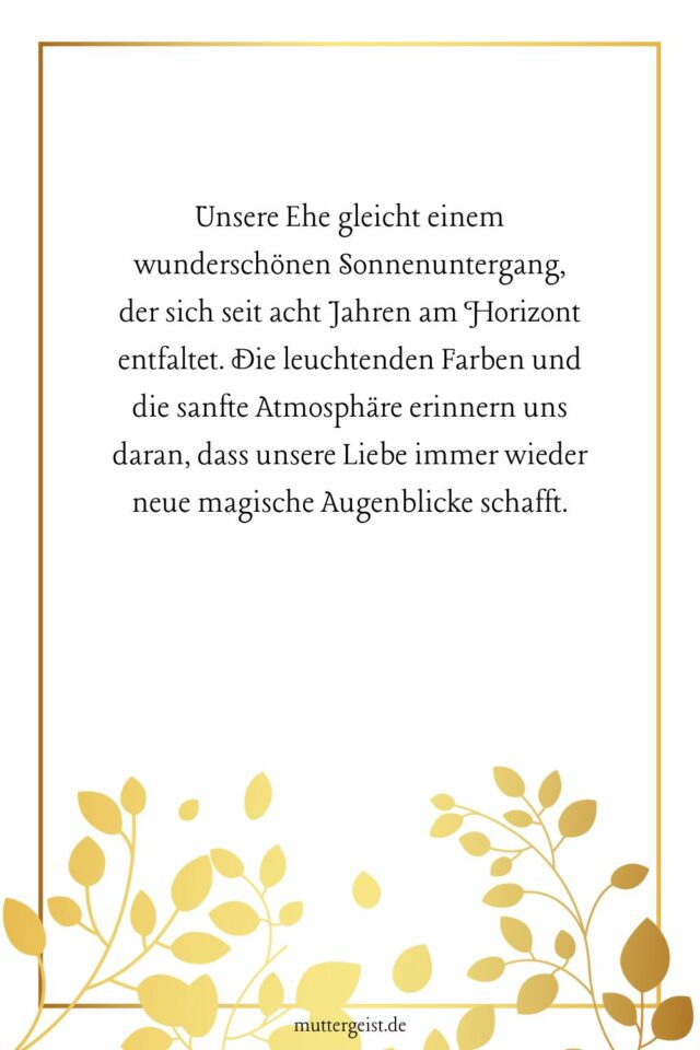 Sprüche zum 8. Hochzeitstag für eine unendliche Liebe