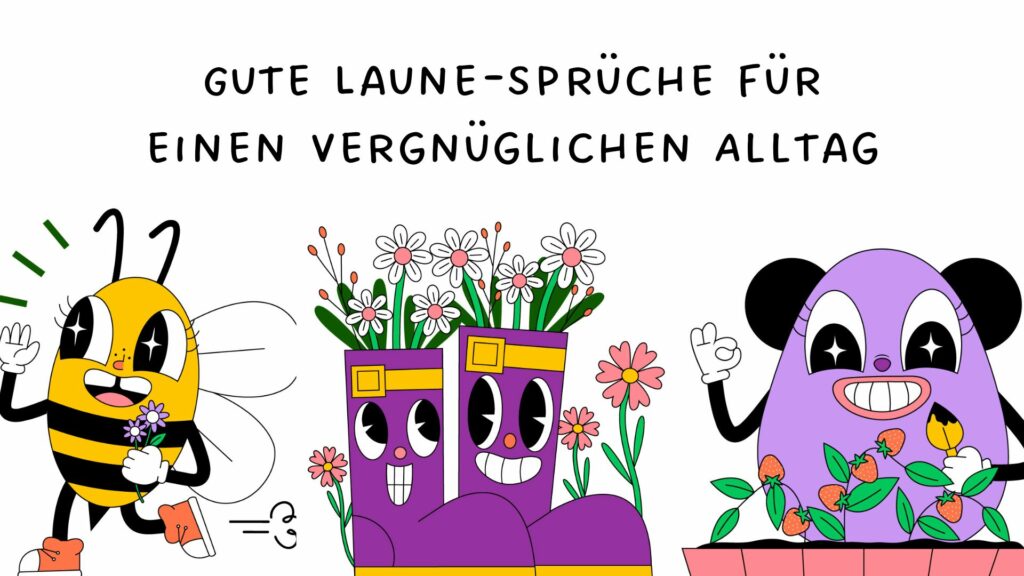 Gute LauneSprüche für einen vergnüglichen Alltag