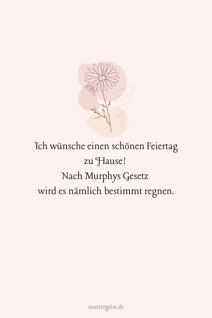 Mit lustigen Sprüchen einen schönen Feiertag wünschen