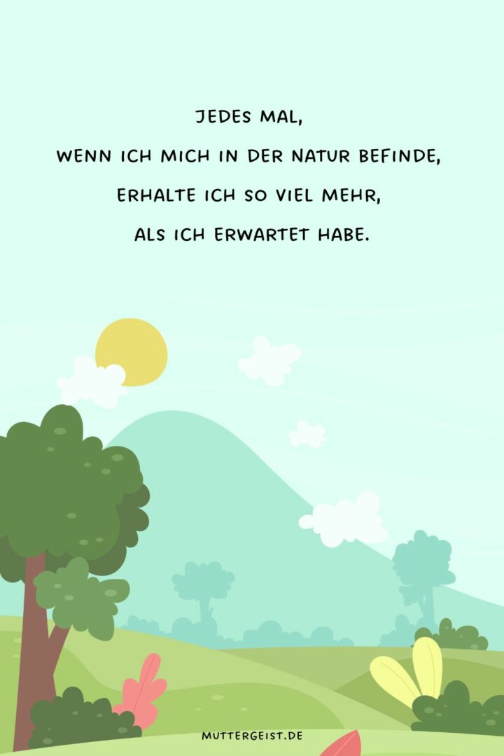 NaturSprüche, die Balsam für die Seele sind