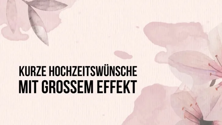 Kurze Hochzeitswünsche mit großem Effekt
