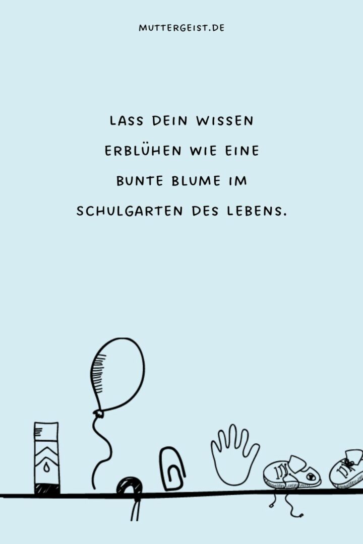 Schulsprüche, die jeden Schultag verzaubern