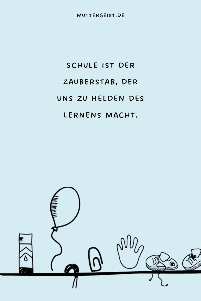 Schulsprüche, die jeden Schultag verzaubern