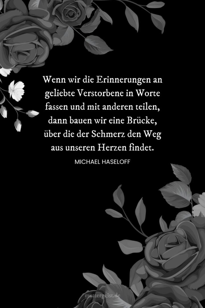 Bewegende Sprüche zur Erinnerung an Verstorbene