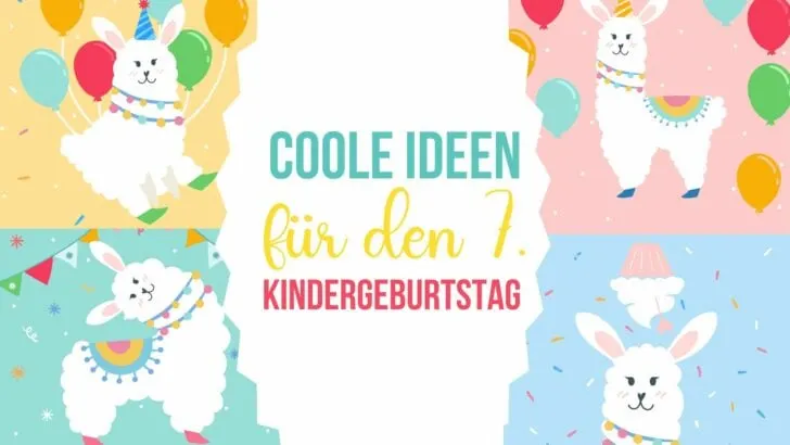 Coole Ideen für den 7. Kindergeburtstag