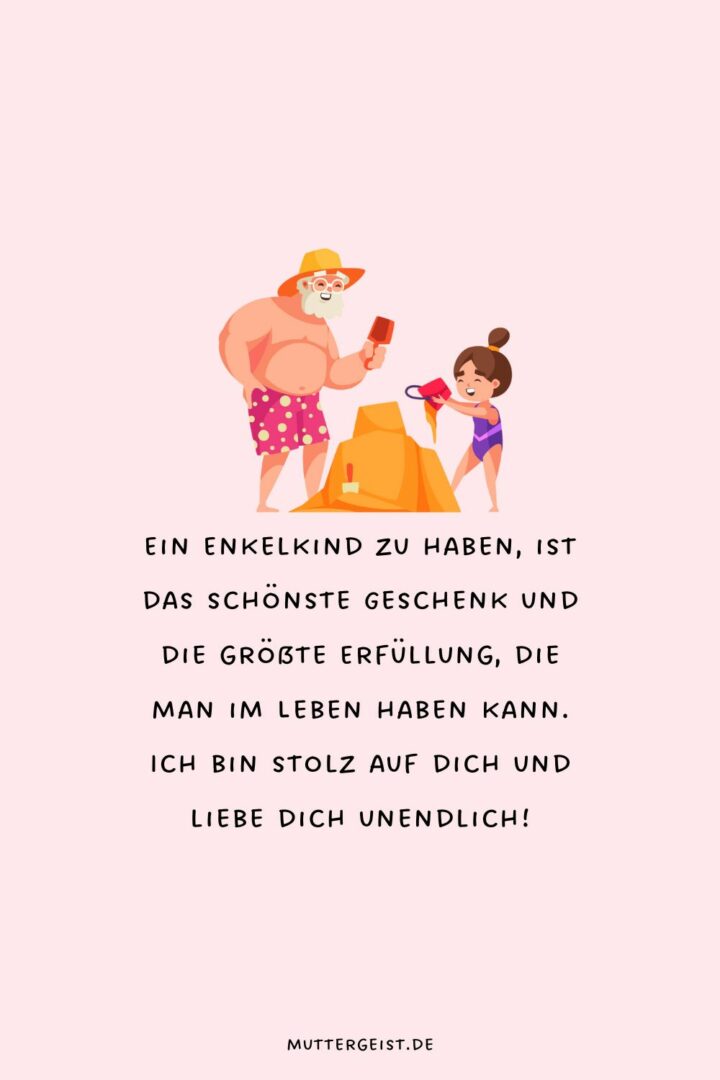 “Stolz auf mein Enkelkind”Sprüche einer einzigartigen Liebe