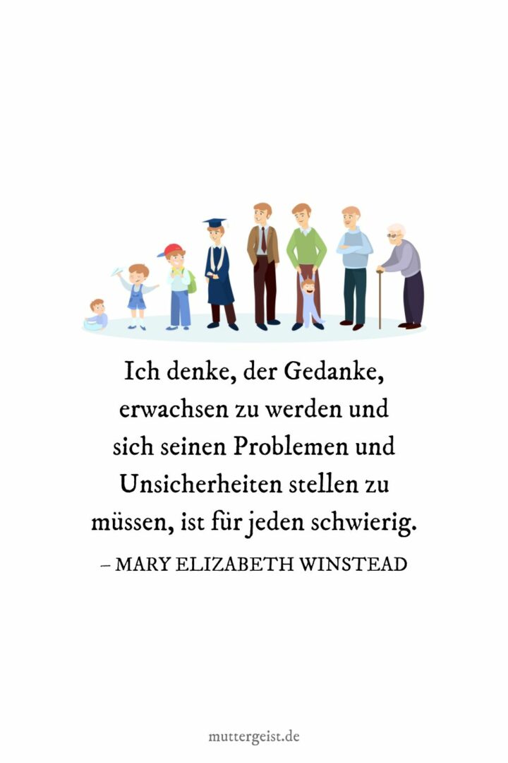 Eindrucksvolle Sprüche über das Erwachsenwerden