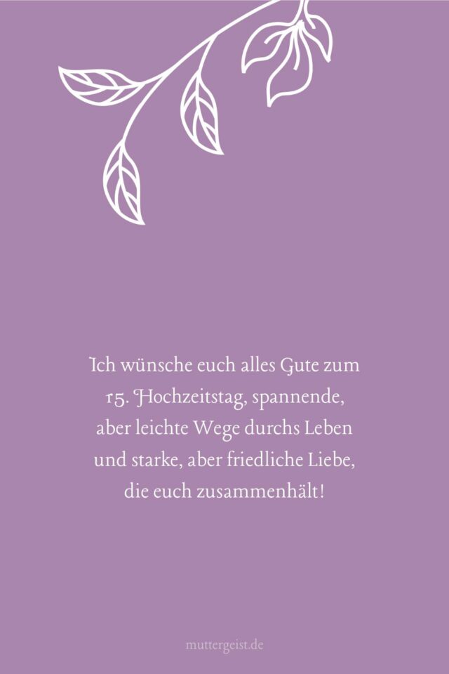 Kristallklare Sprüche zum 15. Hochzeitstag
