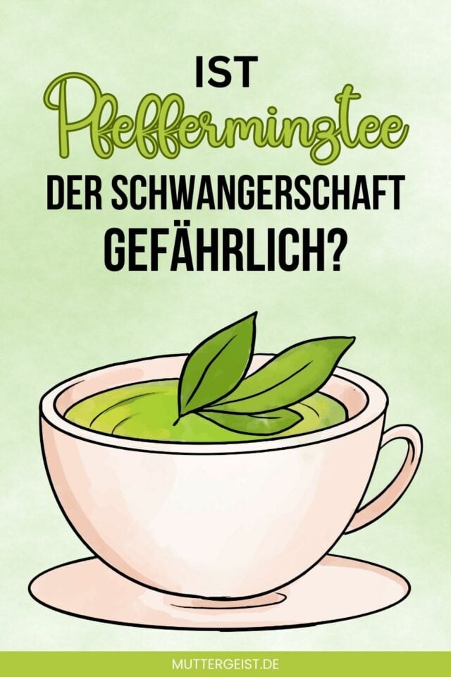 Ist Pfefferminztee in der Schwangerschaft gefährlich?