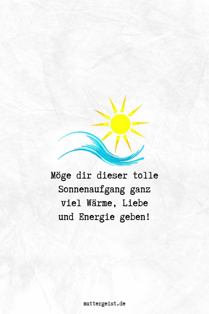 Sonnenaufgang Sprüche für einen neuen Tag