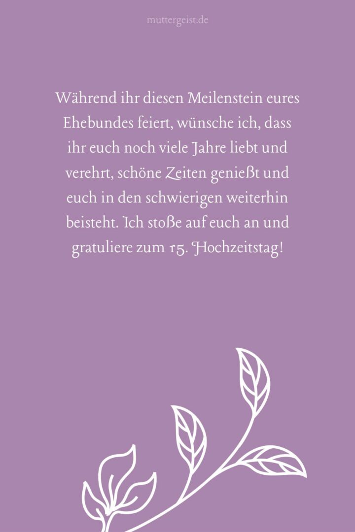 Kristallklare Sprüche zum 15. Hochzeitstag