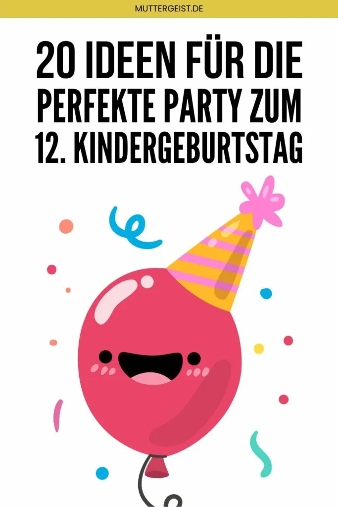 20 Ideen für die perfekte Party zum 12. Kindergeburtstag Pinterest