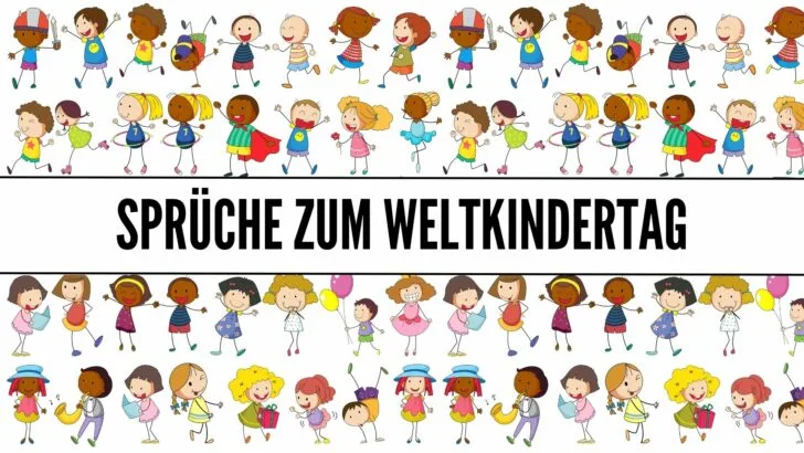 Sprüche zum Weltkindertag, die unsere kostbarsten Schätze behüten