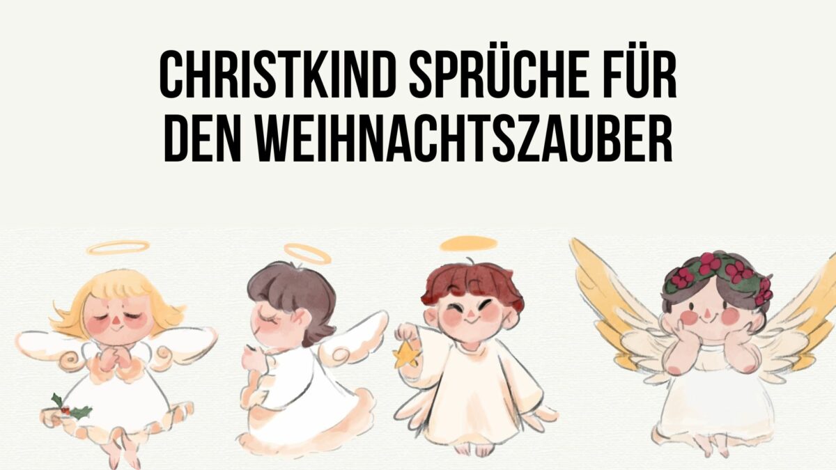 Christkind Sprüche für den Weihnachtszauber