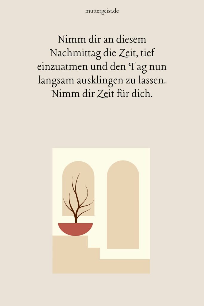 Inspirierende Sprüche für einen schönen Nachmittag