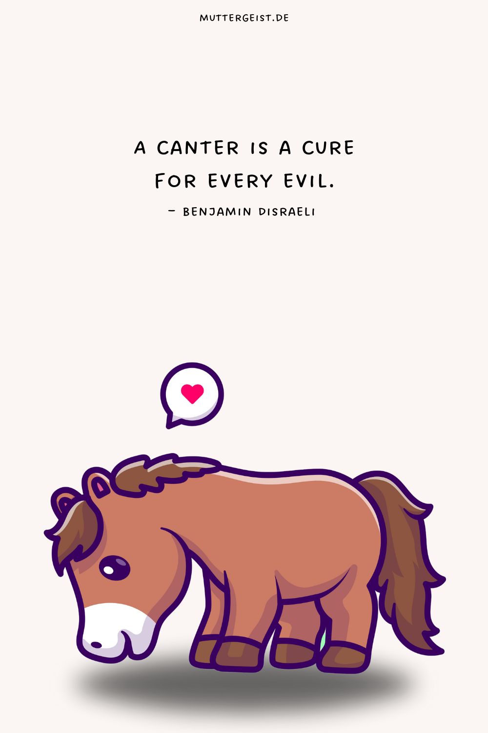  A canter is a cure for every evil