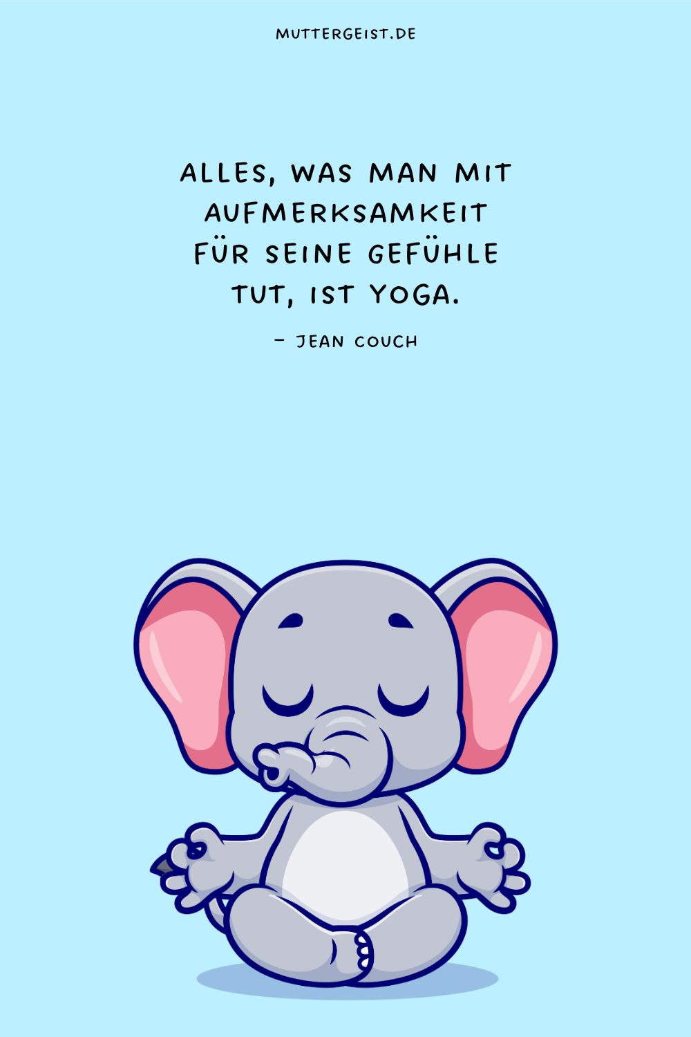 Alles, was man mit Aufmerksamkeit für seine Gefühle tut, ist Yoga