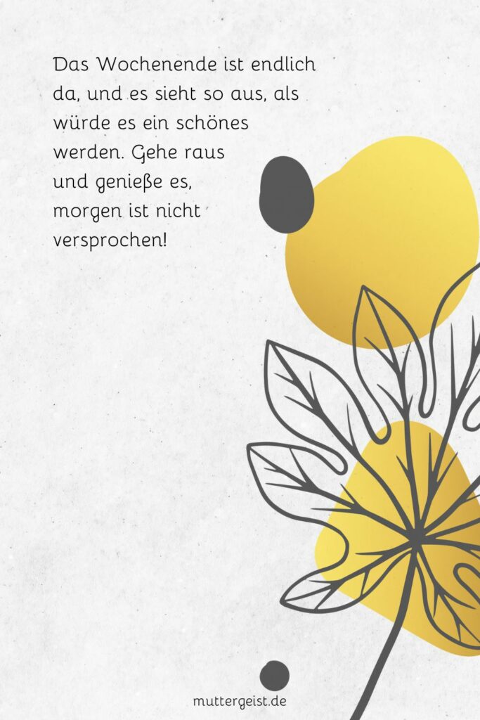 Die besten Sprüche für ein schönes Wochenende