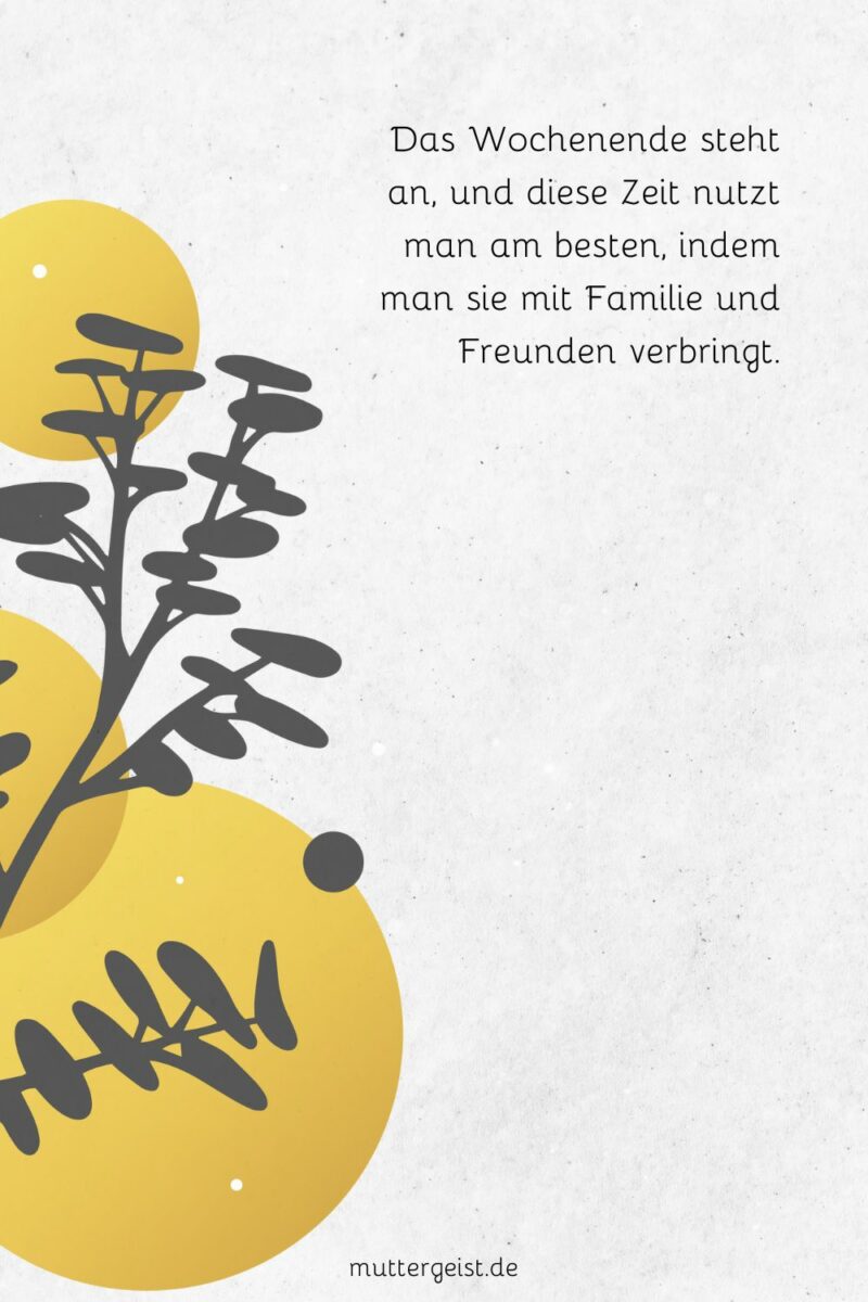 Die besten Sprüche für ein schönes Wochenende