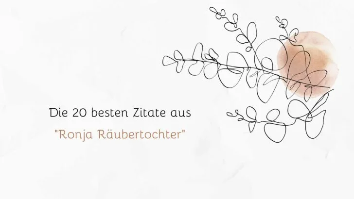 Die 20 besten Zitate aus “Ronja Räubertochter”