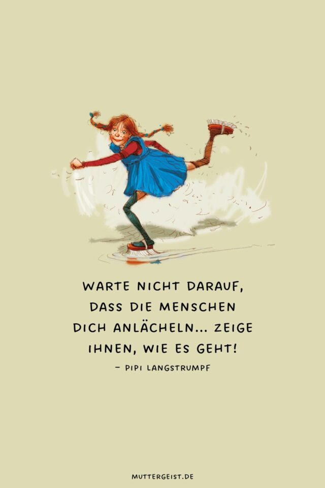 Freche und fantastische Sprüche von Pipi Langstrumpf
