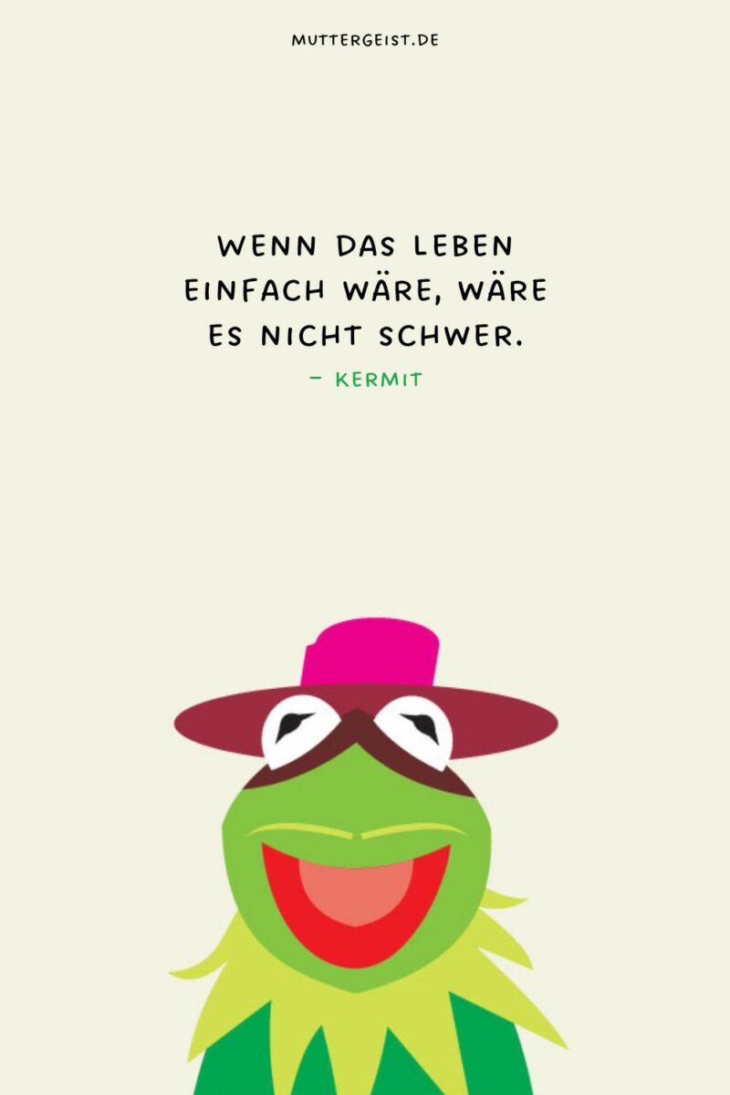 Zeitlose Sprüche von Kermit dem Frosch