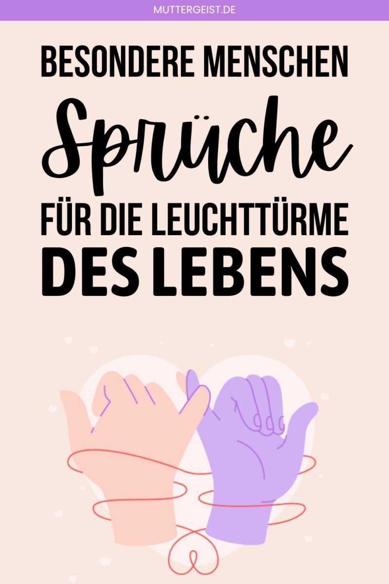 Besondere Menschen Sprüche für die Leuchttürme des Lebens