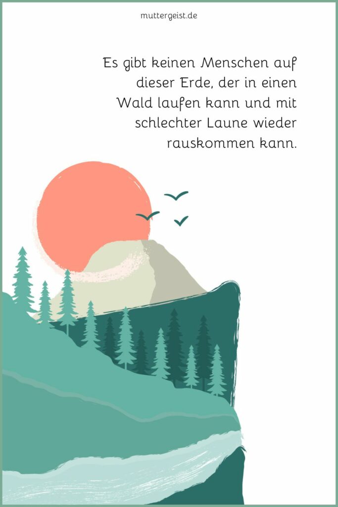 WaldSprüche für inspirierendes Waldgeflüster