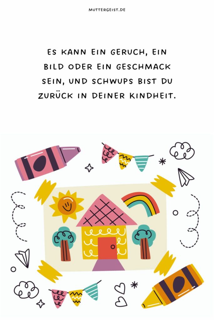 75 Kindheit Sprüche, die das Herz berühren