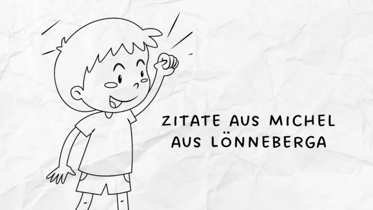 Kleine Streiche und große Zitate aus Michel aus Lönneberga
