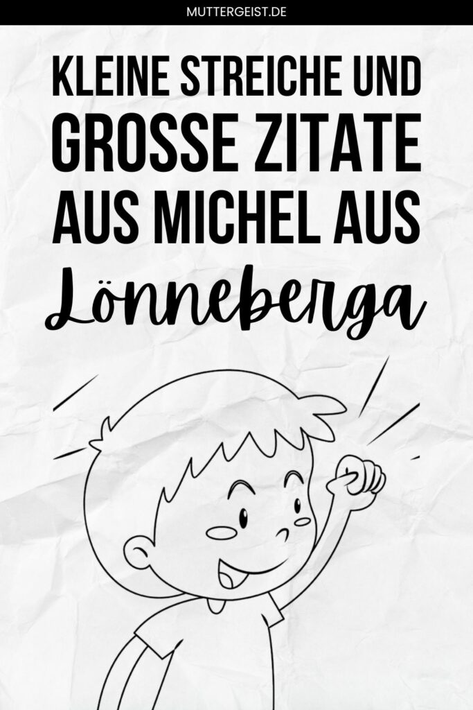Kleine Streiche und große Zitate aus Michel aus Lönneberga Pinterest