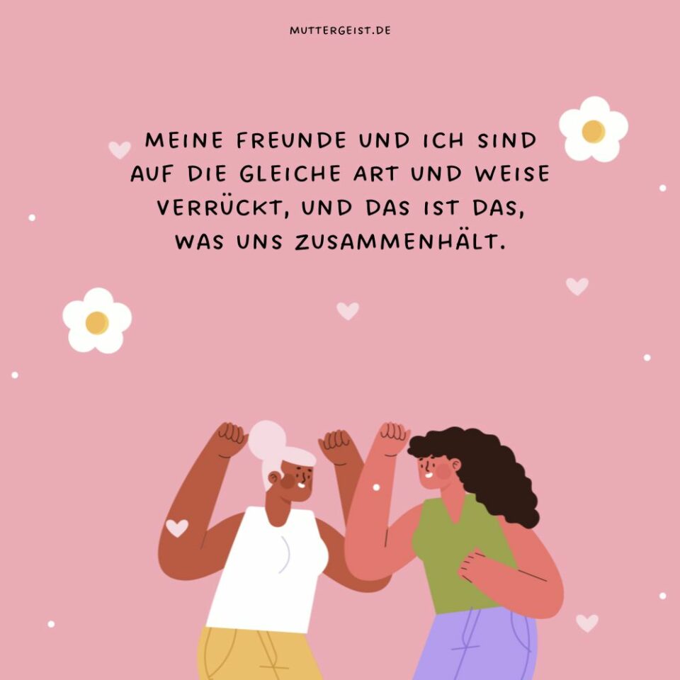 Wahre Freunde Sprüche für verbundene Herzen