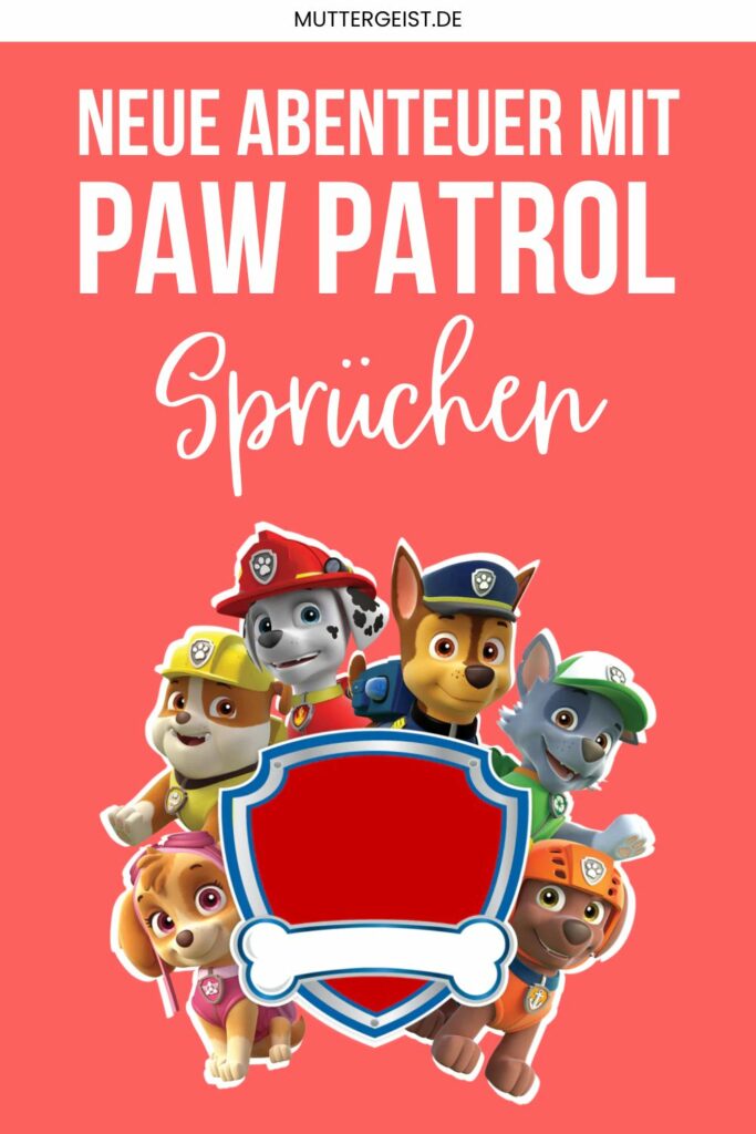 Neue Abenteuer mit PAW Patrol Sprüchen Pinterest