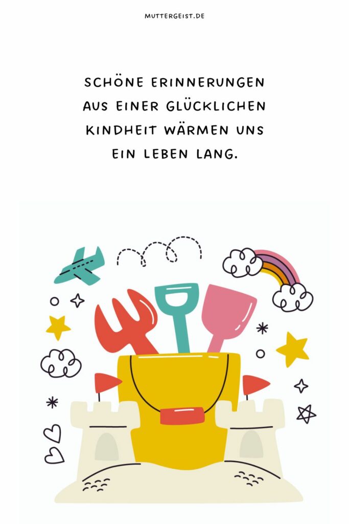 75 Kindheit Sprüche, die das Herz berühren