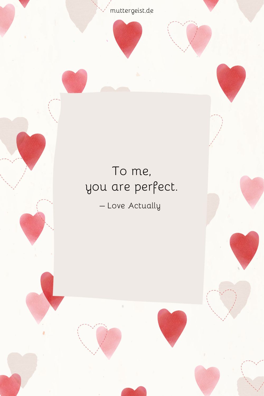 To me, you are perfect.