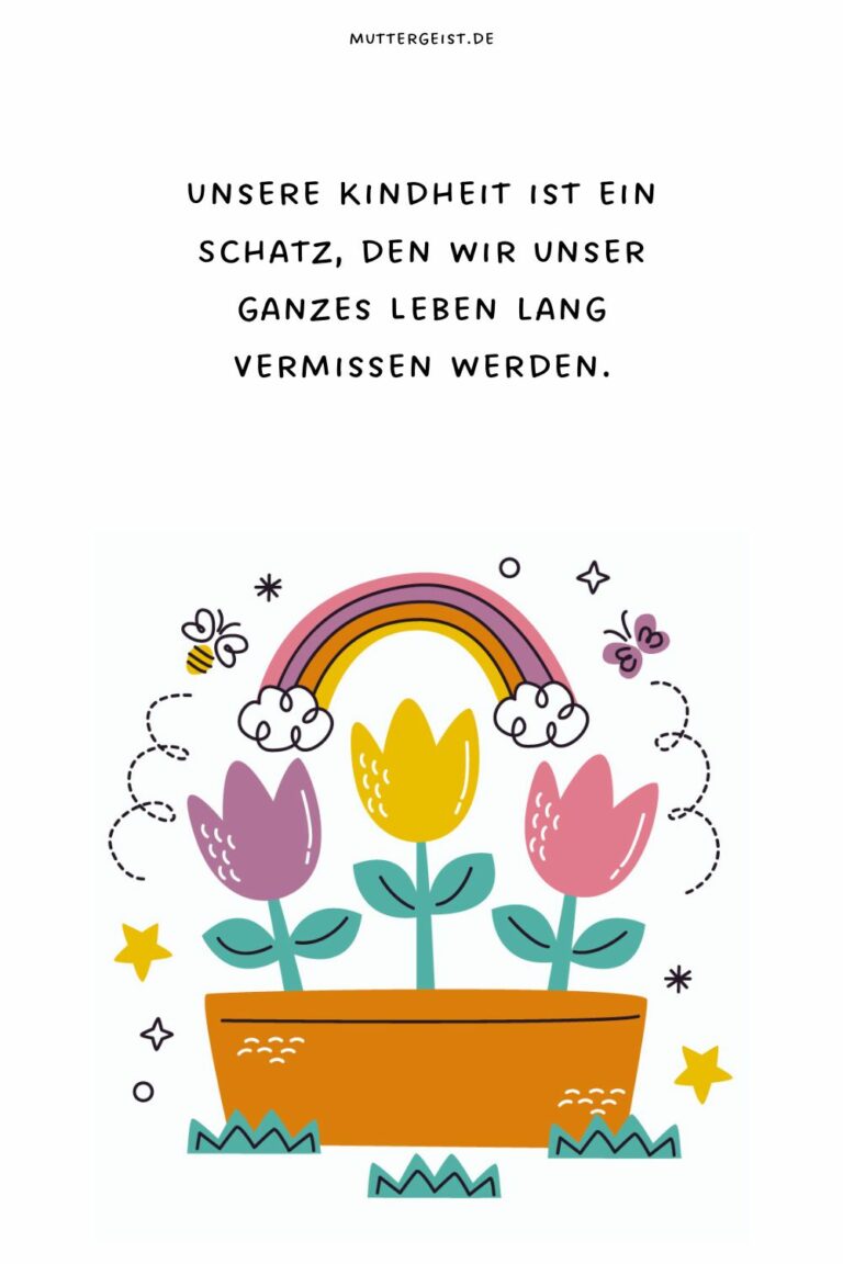 75 Kindheit Sprüche, die das Herz berühren