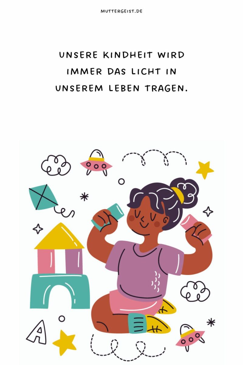 75 Kindheit Sprüche, die das Herz berühren