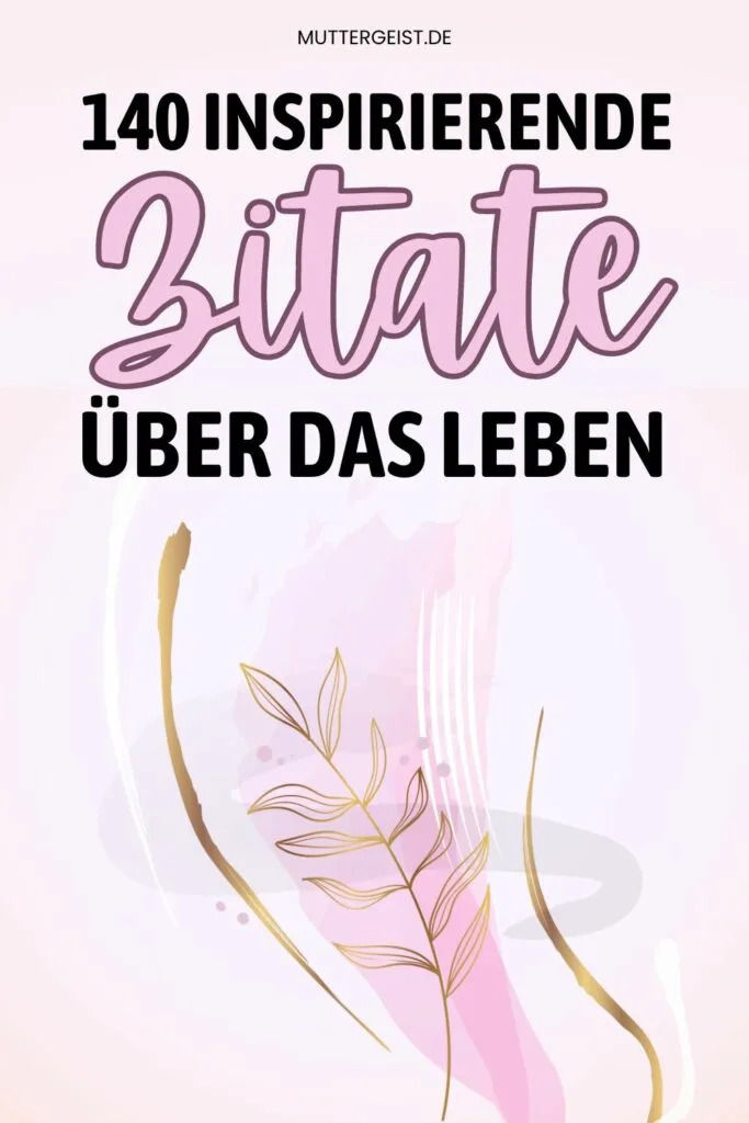 140 inspirierende Zitate über das Leben Pinterest