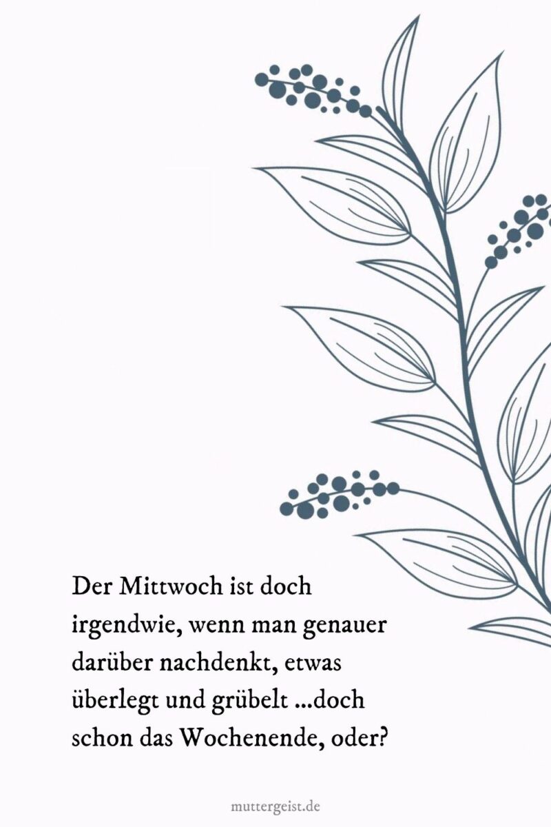 Wochentagssprüche für einen großartigen Wochenstart