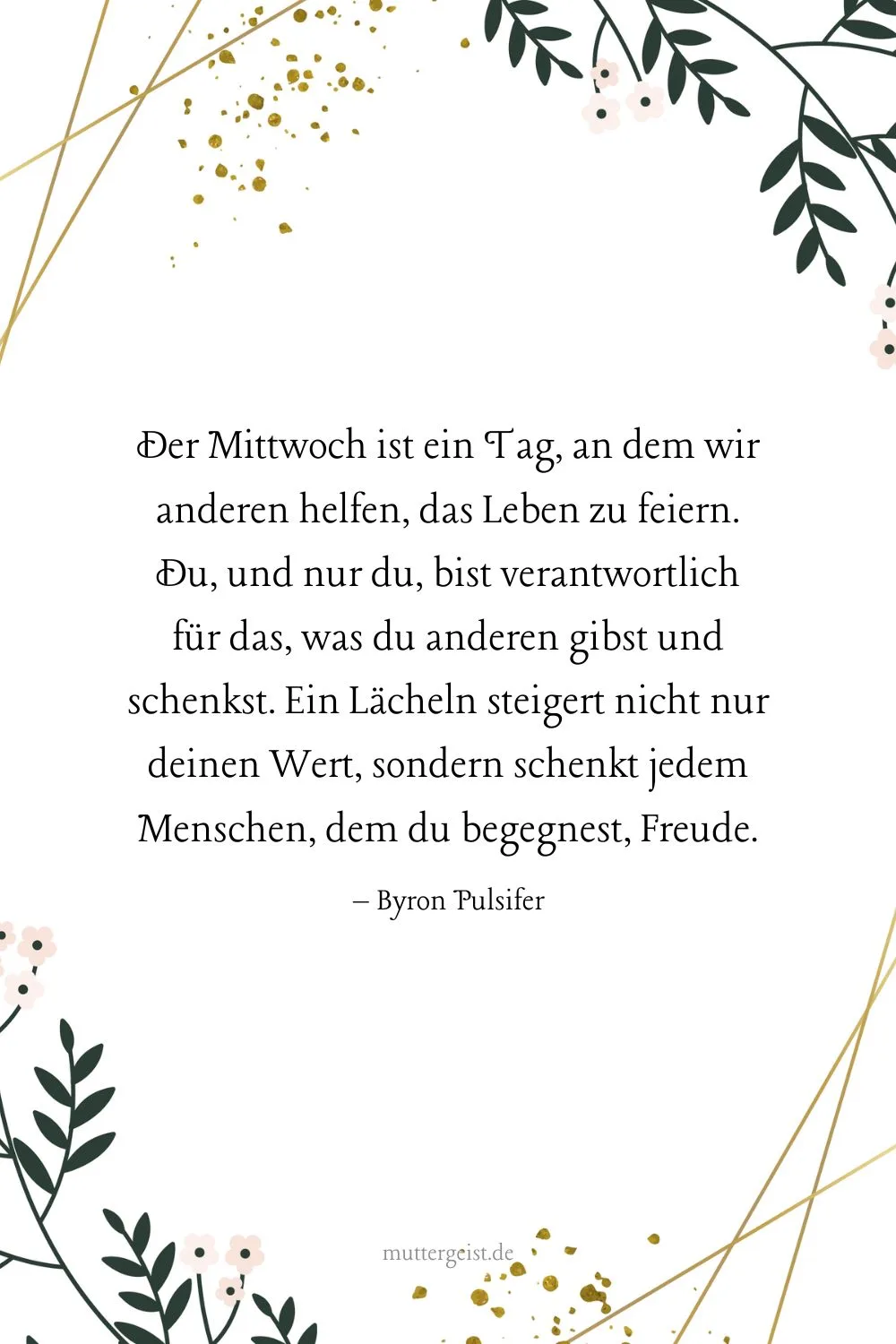 Der Mittwoch ist ein Tag, an dem wir anderen helfen, das Leben zu feiern