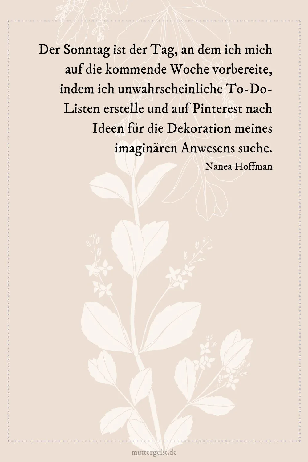 Der Sonntag ist der Tag, an dem ich mich auf die kommende Woche vorbereite, indem ich unwahrscheinliche To-Do-Listen erstelle