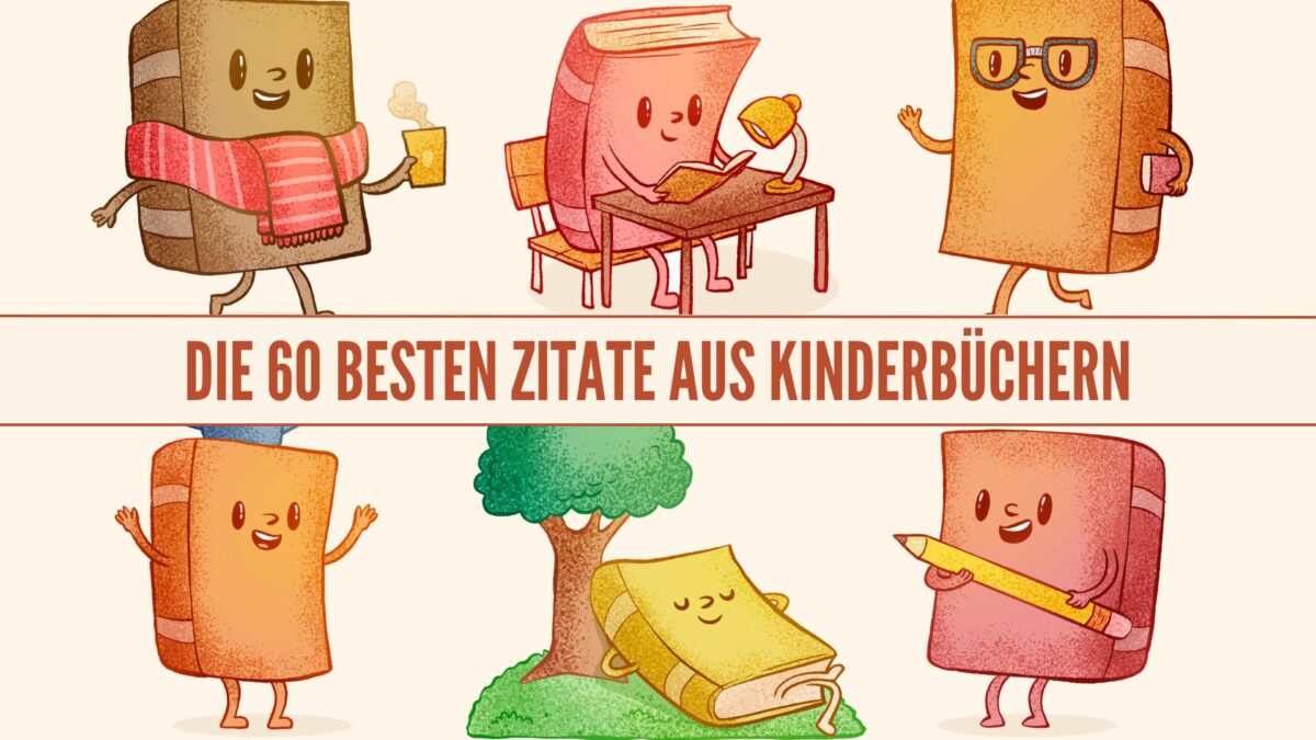 Die 60 besten Zitate aus Kinderbüchern