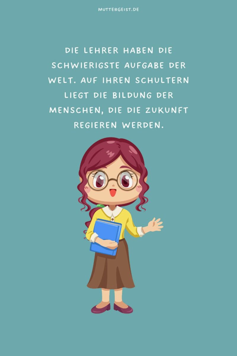 Schöne, lustige und typische (nervige) LehrerSprüche