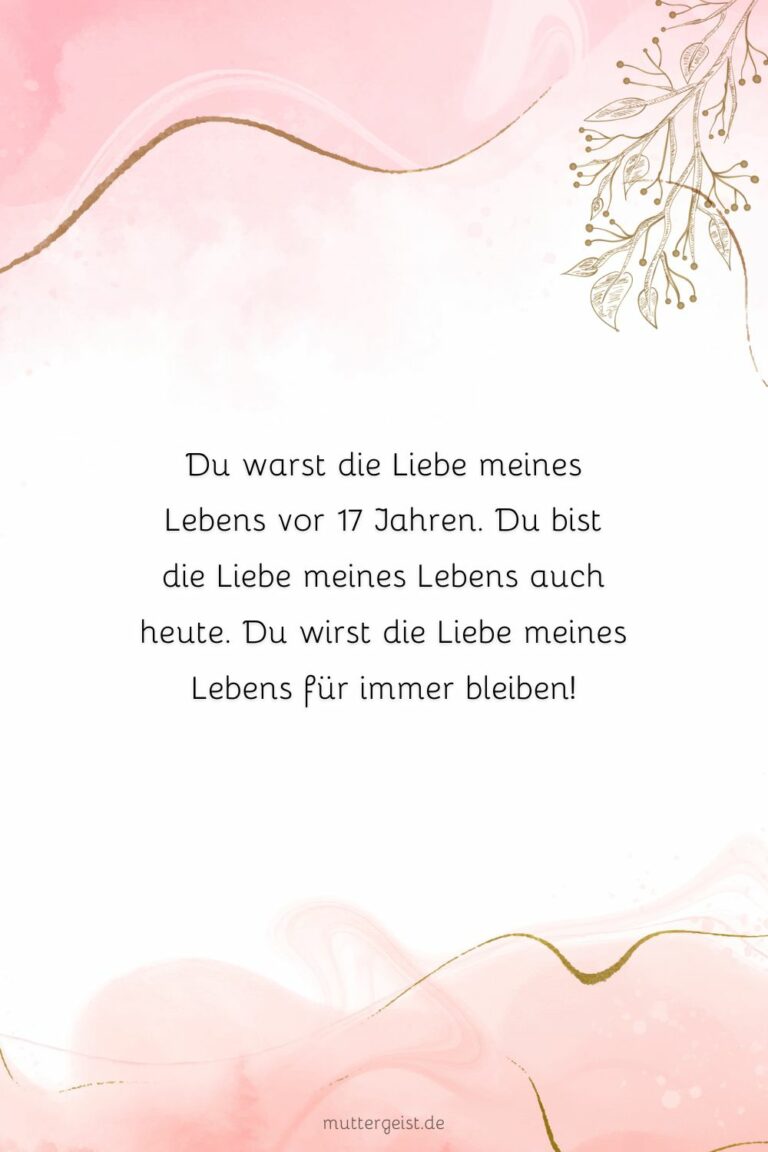 Warmherzige und ergreifende Sprüche zum 17. Hochzeitstag