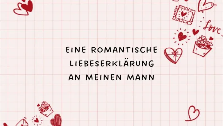 Eine romantische Liebeserklärung an meinen Mann