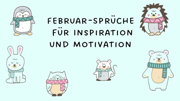 Februar-Sprüche für Inspiration und Motivation