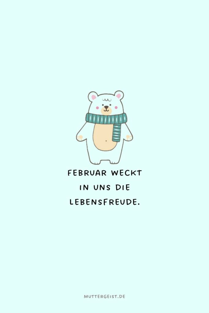 FebruarSprüche für Inspiration und Motivation