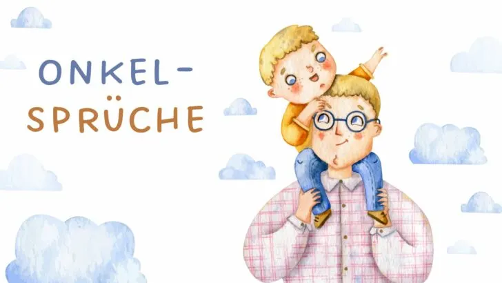Herzerwärmende Onkel-Sprüche für den besten Onkel